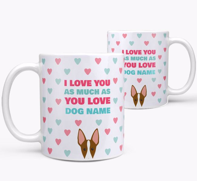 Personalised {breedFullName} 'I Love You As Much As You Love {dogsName}' Mug